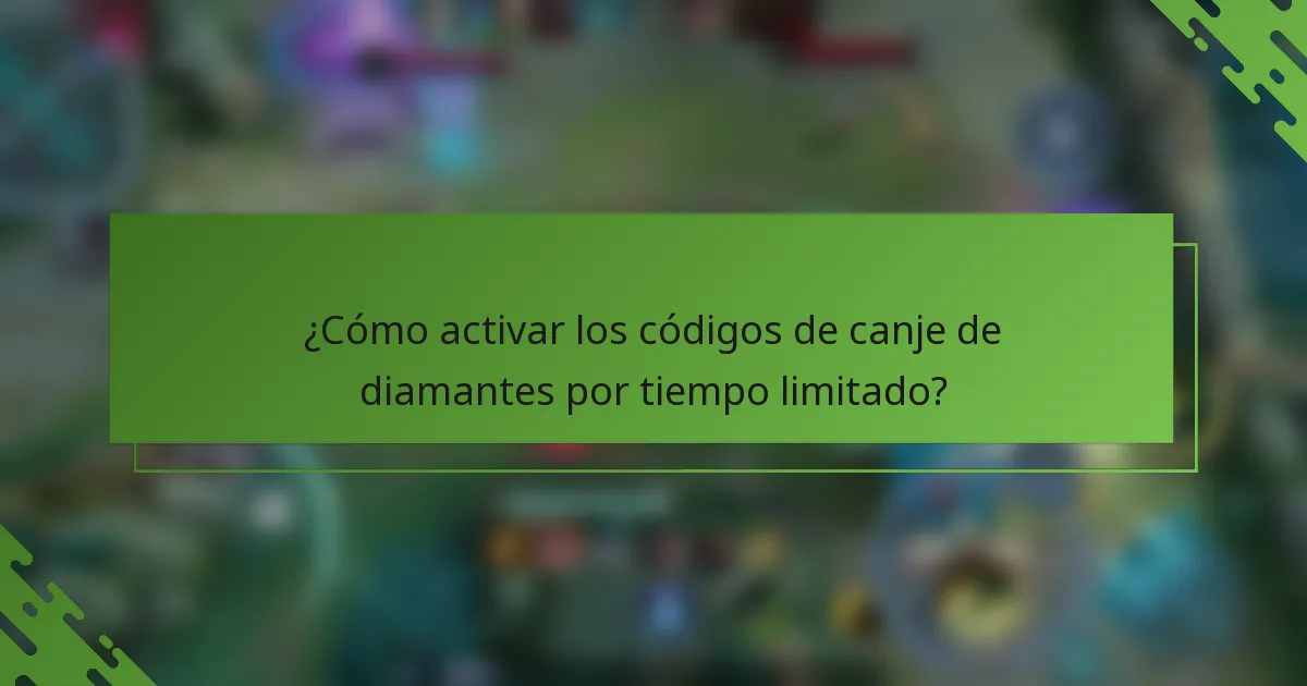 ¿Cómo activar los códigos de canje de diamantes por tiempo limitado?
