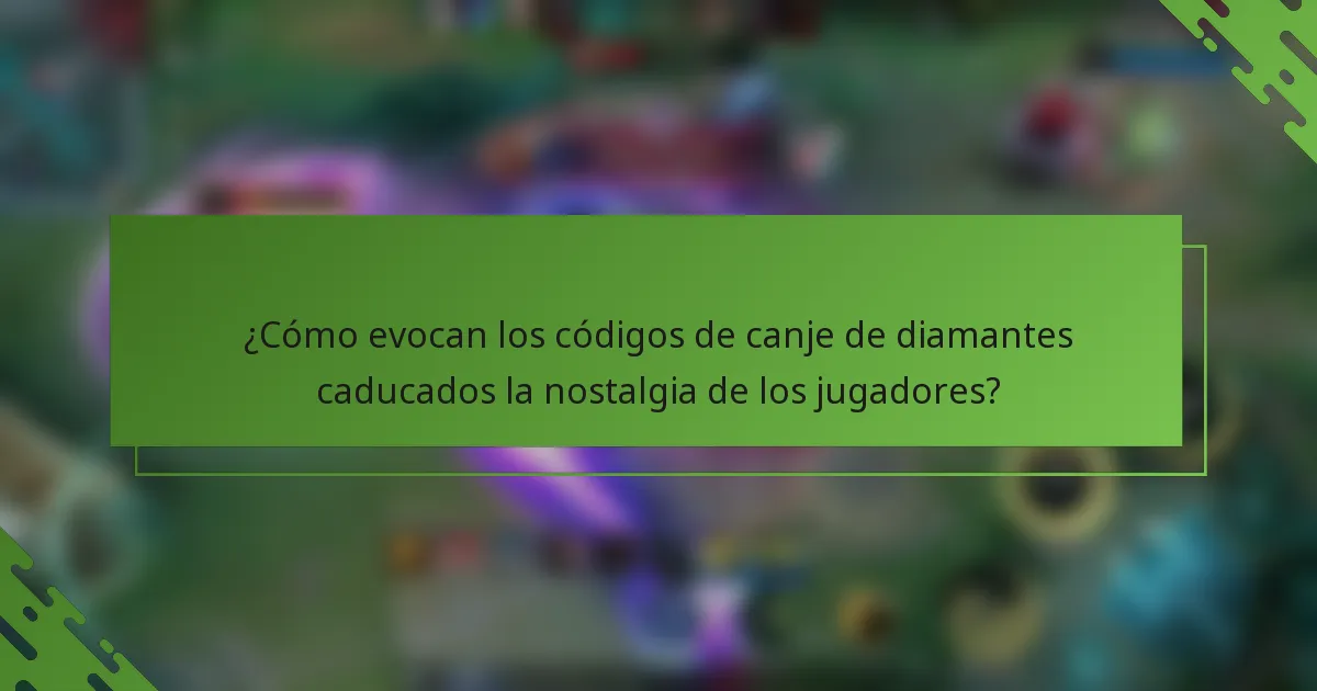 ¿Cómo evocan los códigos de canje de diamantes caducados la nostalgia de los jugadores?
