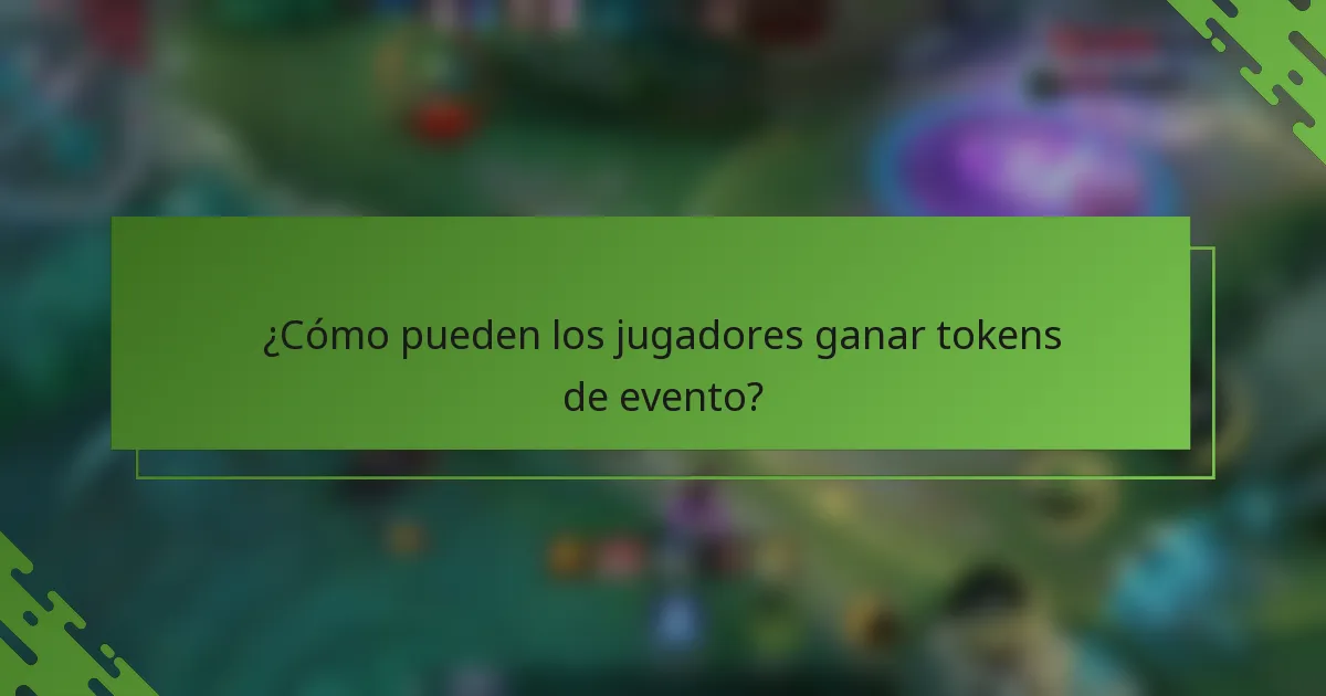 ¿Cómo pueden los jugadores ganar tokens de evento?