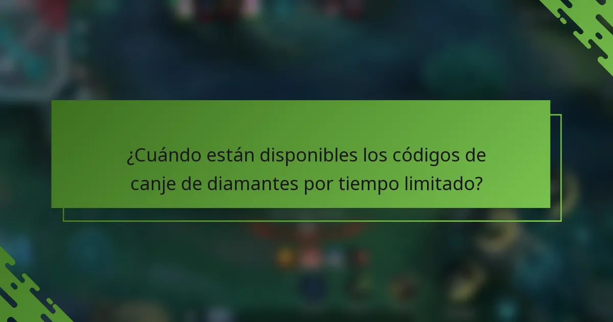 ¿Cuándo están disponibles los códigos de canje de diamantes por tiempo limitado?