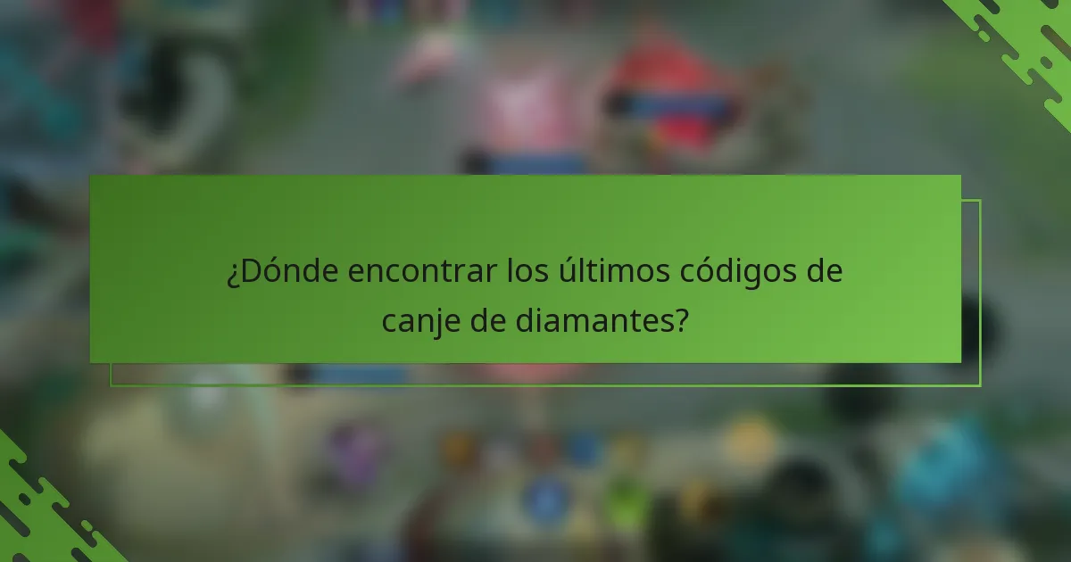 ¿Dónde encontrar los últimos códigos de canje de diamantes?