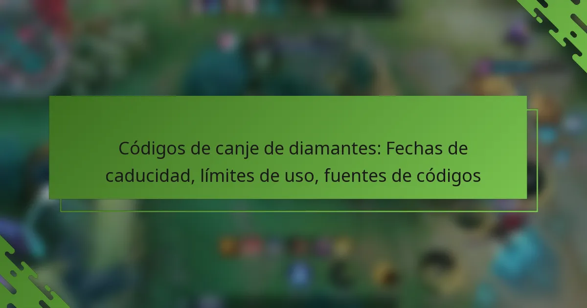 Códigos de canje de diamantes: Fechas de caducidad, límites de uso, fuentes de códigos