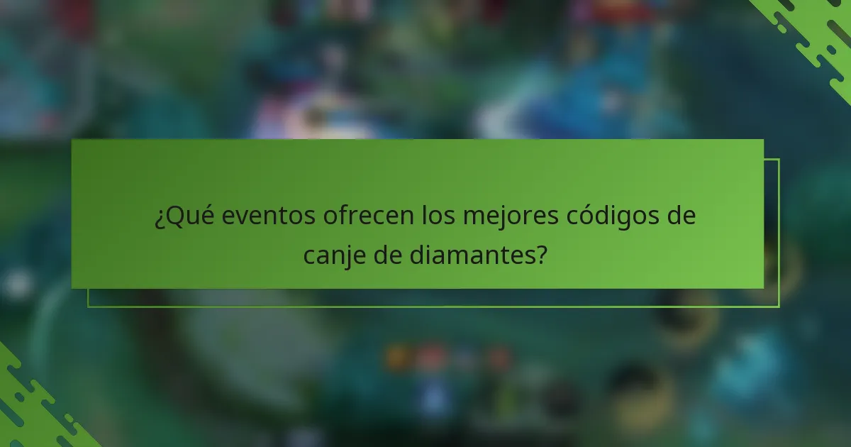 ¿Qué eventos ofrecen los mejores códigos de canje de diamantes?